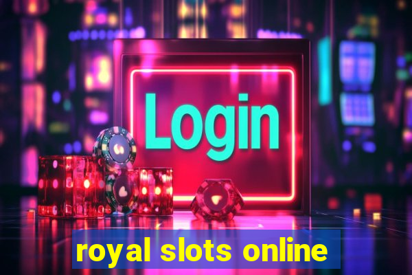 royal slots online